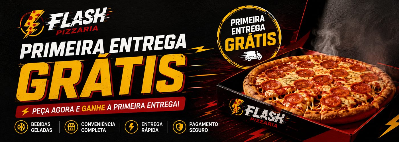 Flash Pizzaria - Primeira entrega grátis. Promoção 2x1: pague 1 e leve 2 pizzas.